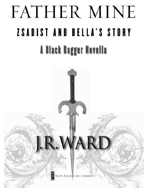 Father Mine: Zsadist and Bella's Story