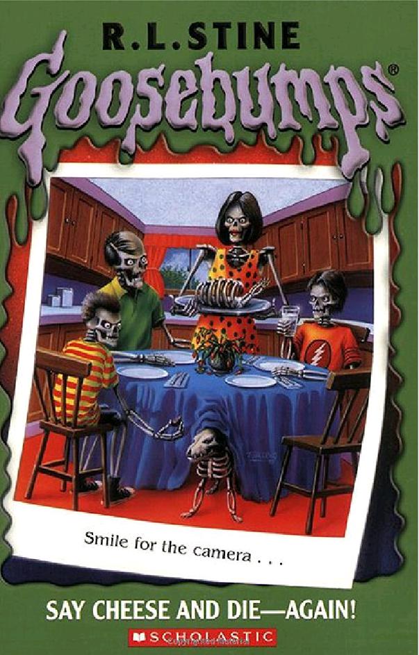 Say Cheese and Die--Again!